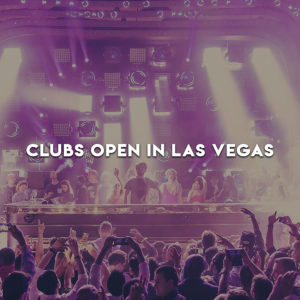 Clubs open in Vegas Blog Cover
