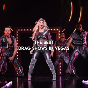 The Best Drag Shows in Vegas Blog Cover