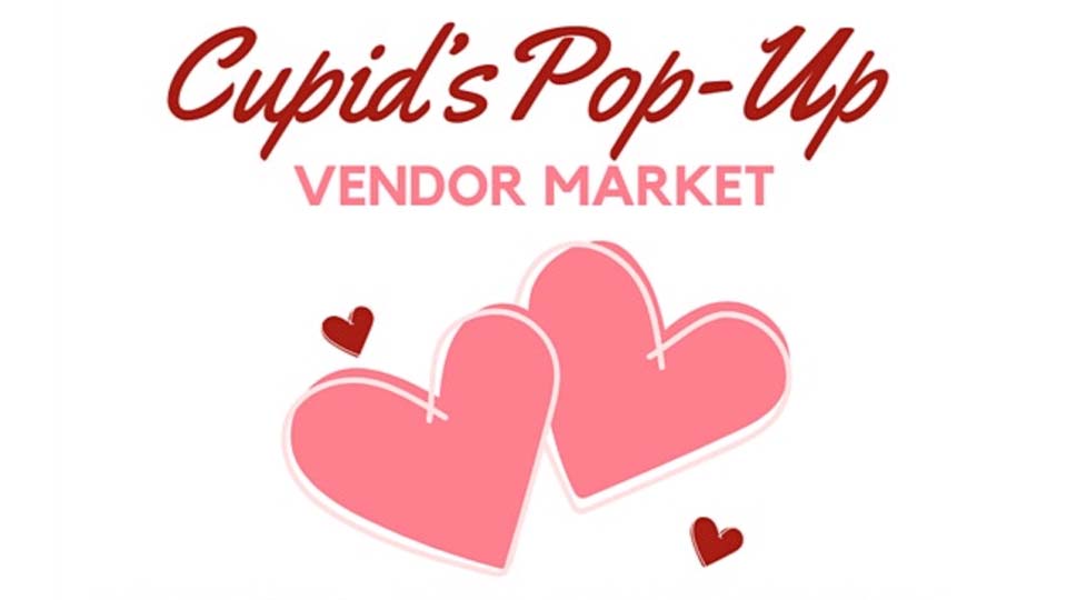 Full Circle Media: Cupid's Pop Up Vendor Market for Valentines Day