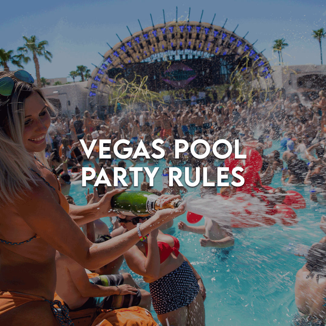 Las Vegas Pool Party Rules - Las Vegas