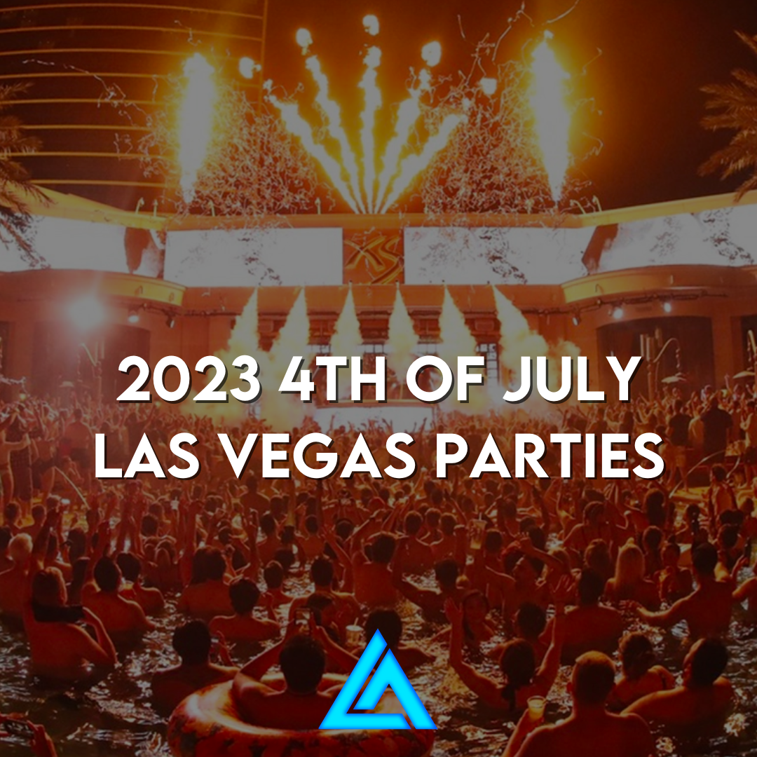 2023 4th of July Las Vegas Parties