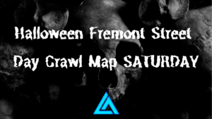 Halloween Fremont Street Day Crawl Map SATURDAY