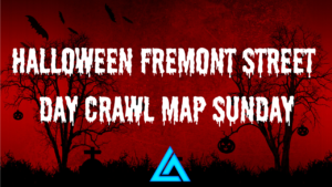 Halloween Fremont Street Day Crawl Map SUNDAY