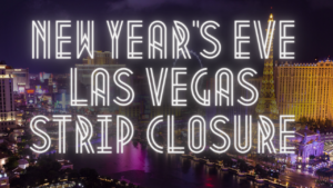 New Year's Eve Las Vegas Strip Closure