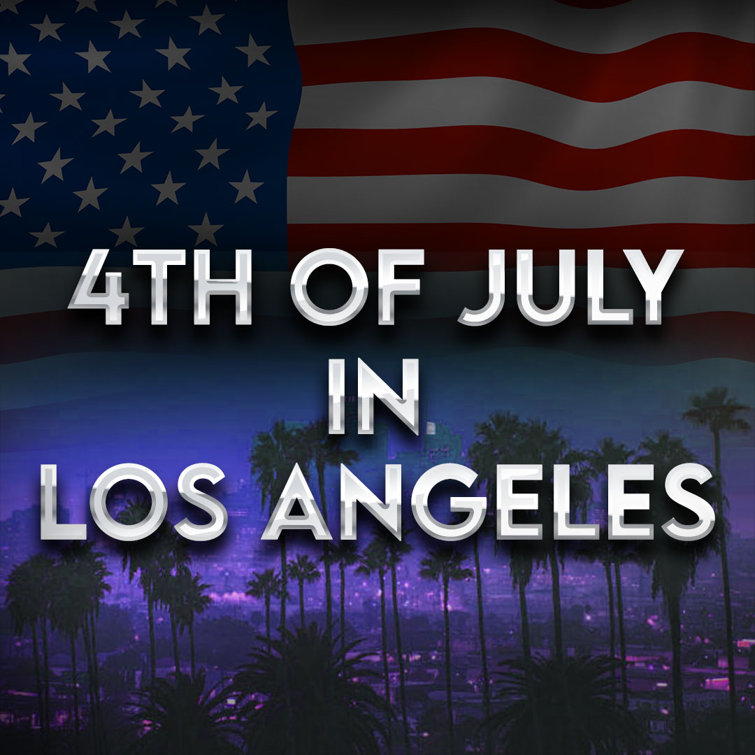 4th of July in Los Angeles