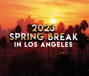 Spring Break in LA