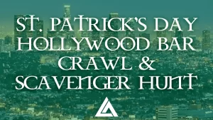 St. Patricks Day Hollywood Bar Crawl & Scavenger Hunt