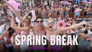 2026 Spring Break destinations to party