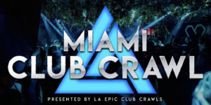 Miami Club Crawls - Art Basel