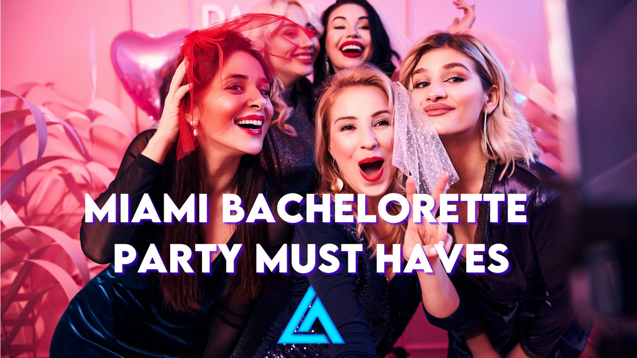 Miami Bachelorette Party Must Haves
