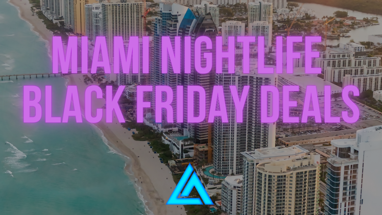 Miami Nightlife Black Friday Deals