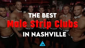 Nashville's Best MALE strip shows