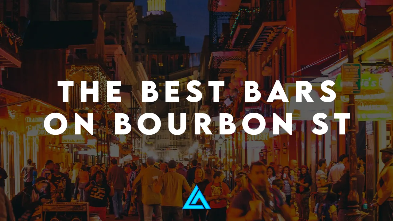 The Best Bars on Bourbon Street